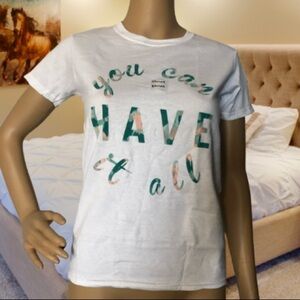 "You Can Have It All" T-Shirt